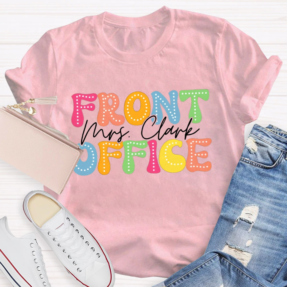 Personalized Name Of Front Office Back To School T-Shirt