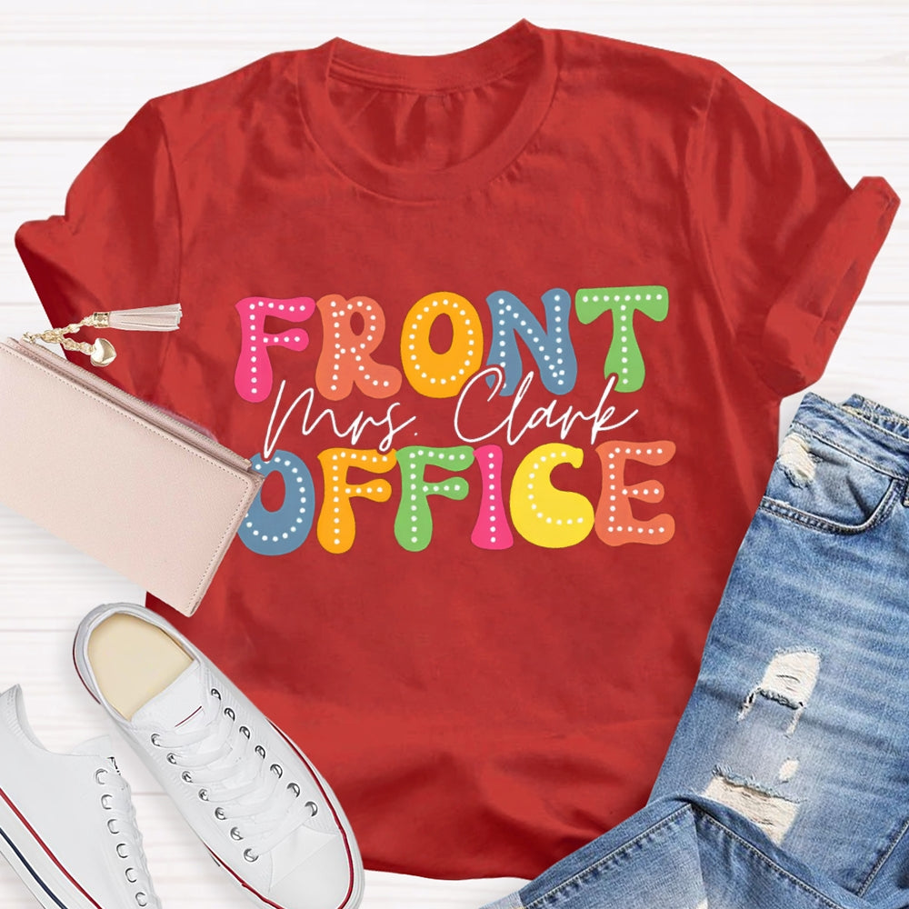 Personalized Name Of Front Office Back To School T-Shirt