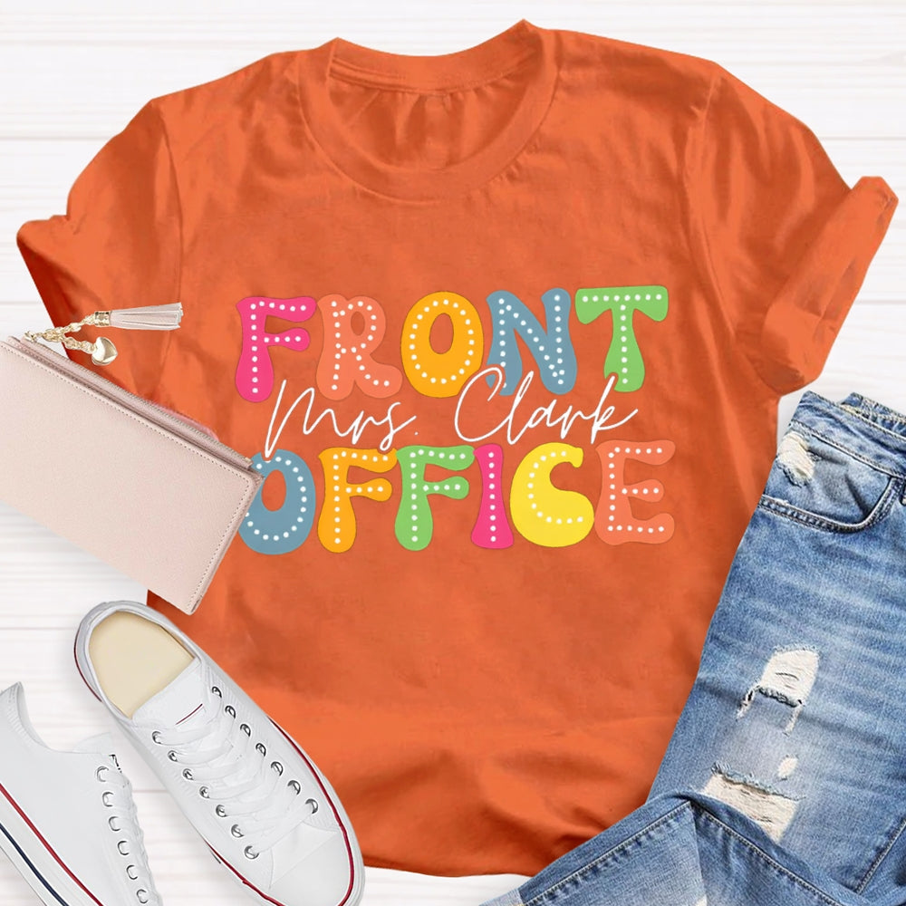 Personalized Name Of Front Office Back To School T-Shirt