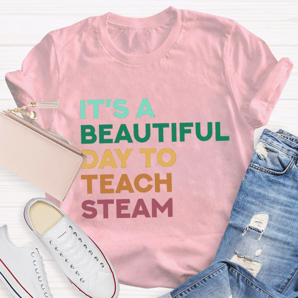 It'S A Beautiful Day To Teach Stem T-Shirt