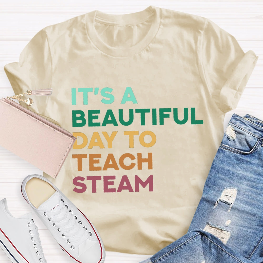 It'S A Beautiful Day To Teach Stem T-Shirt