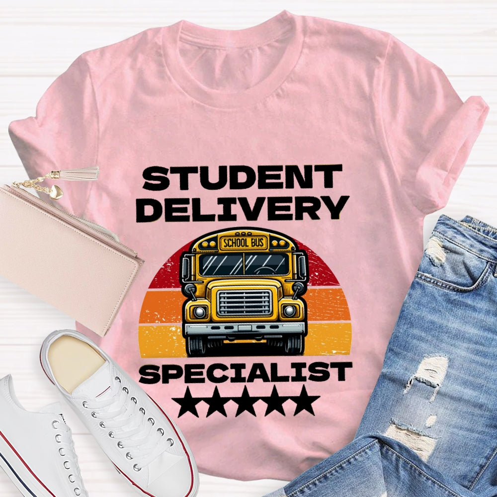Student Delivery Specialist School Bus Driver T-Shirt