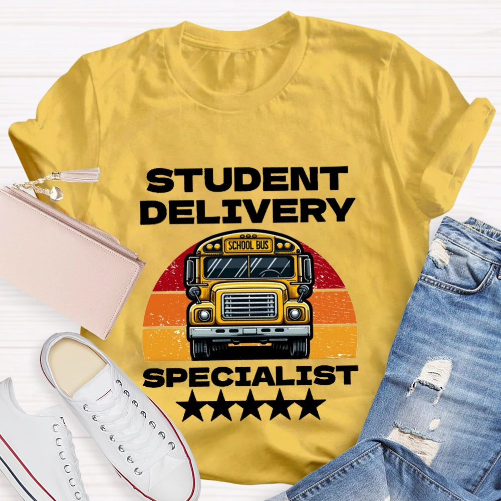 Student Delivery Specialist School Bus Driver T-Shirt