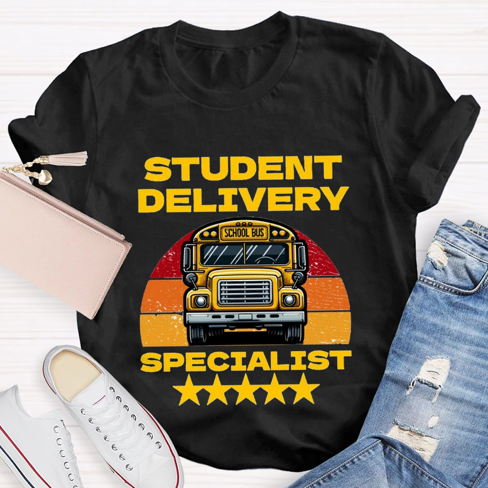 Student Delivery Specialist School Bus Driver T-Shirt