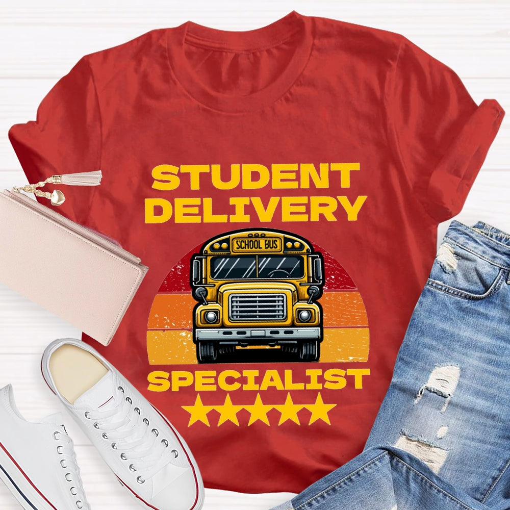Student Delivery Specialist School Bus Driver T-Shirt