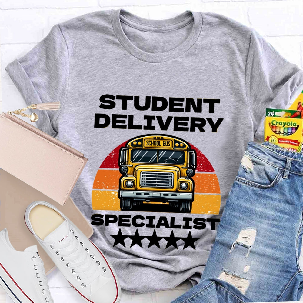 Student Delivery Specialist School Bus Driver T-Shirt