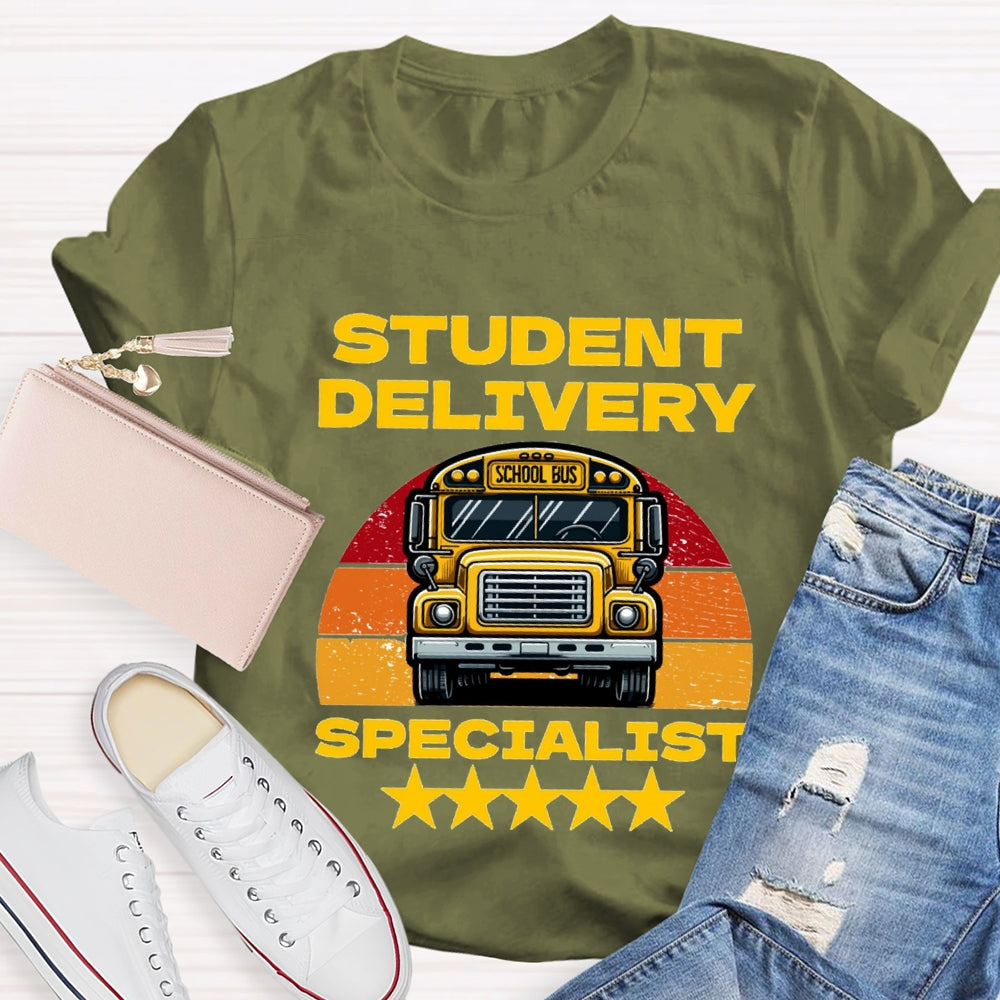 Student Delivery Specialist School Bus Driver T-Shirt