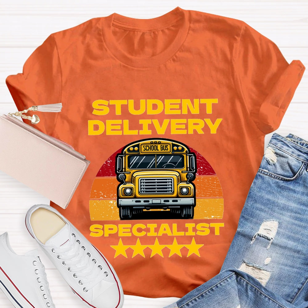 Student Delivery Specialist School Bus Driver T-Shirt