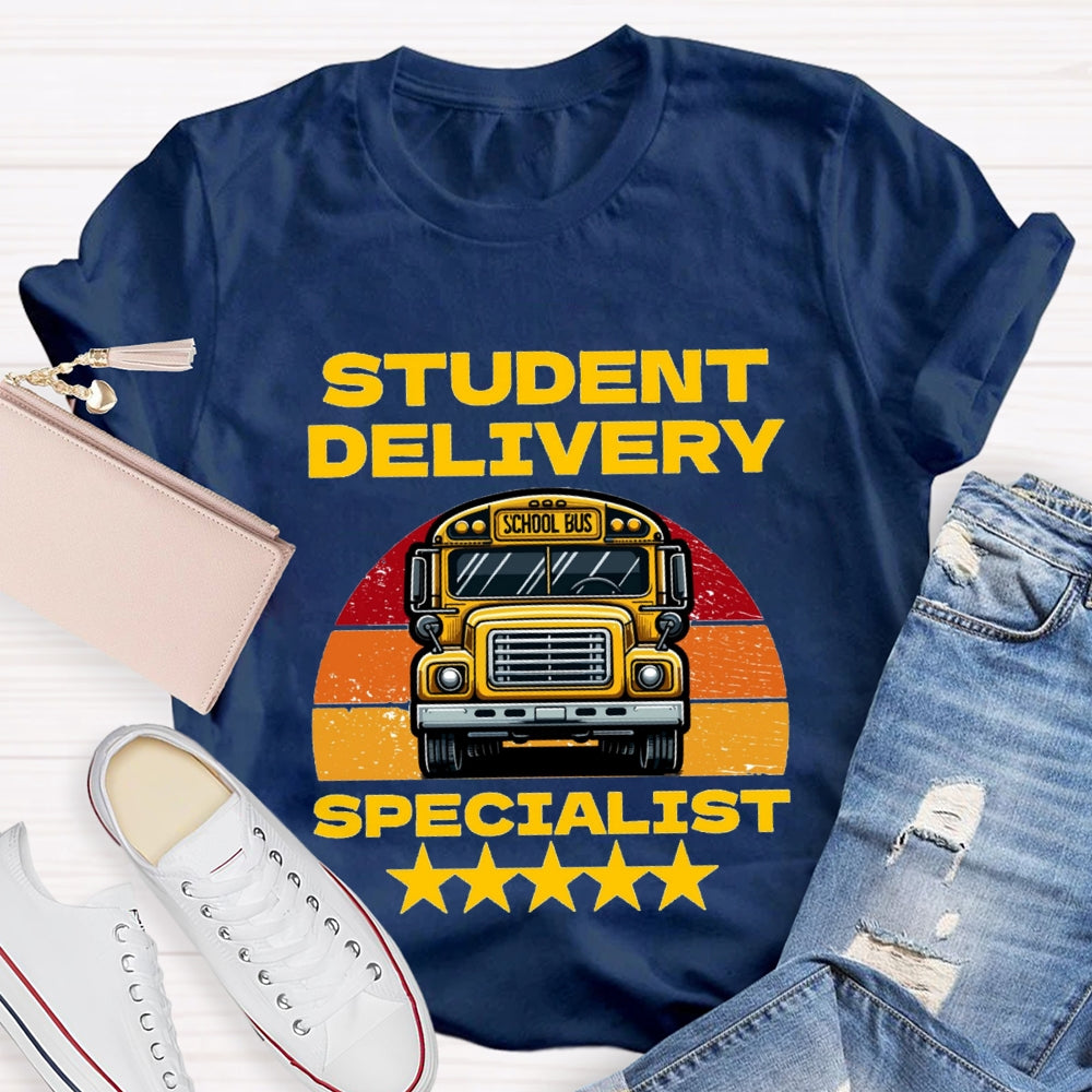 Student Delivery Specialist School Bus Driver T-Shirt
