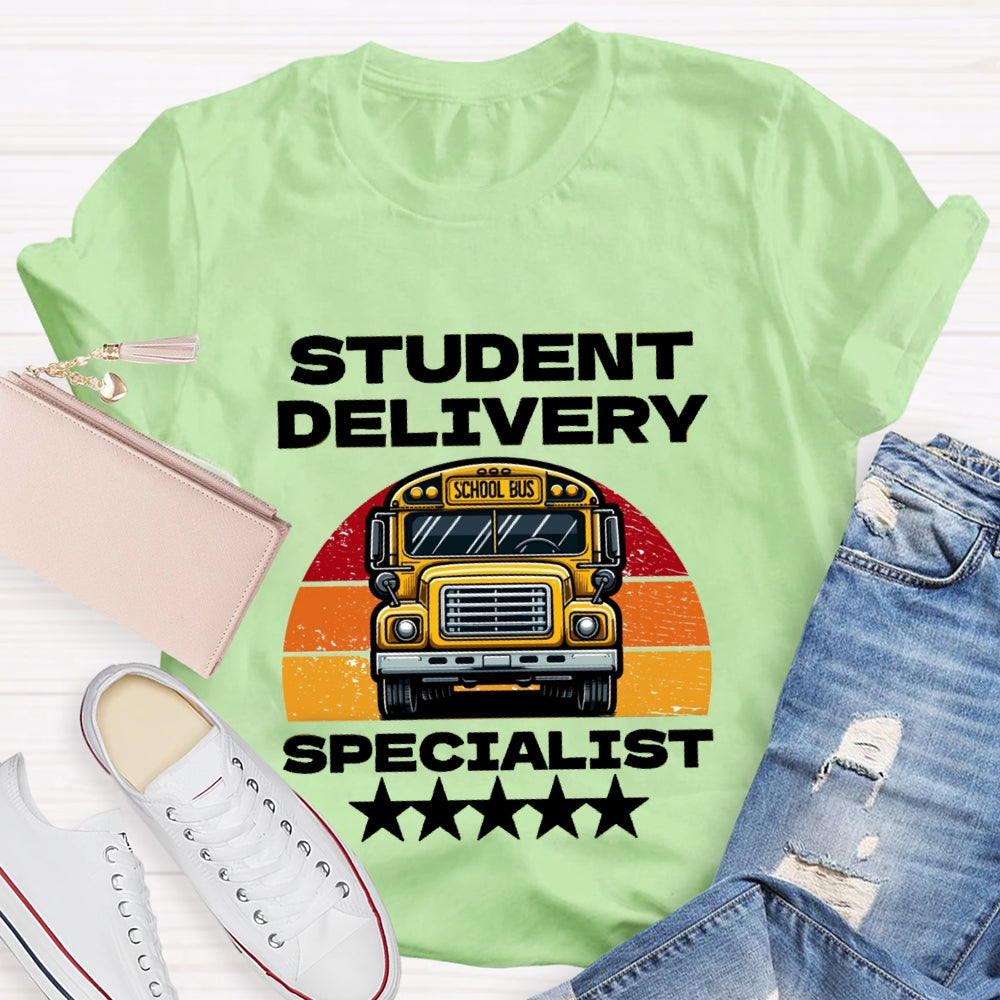 Student Delivery Specialist School Bus Driver T-Shirt