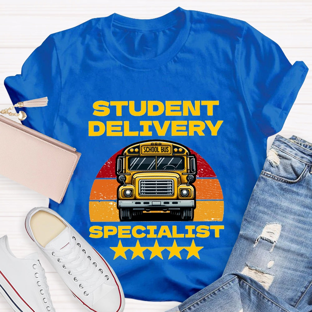 Student Delivery Specialist School Bus Driver T-Shirt