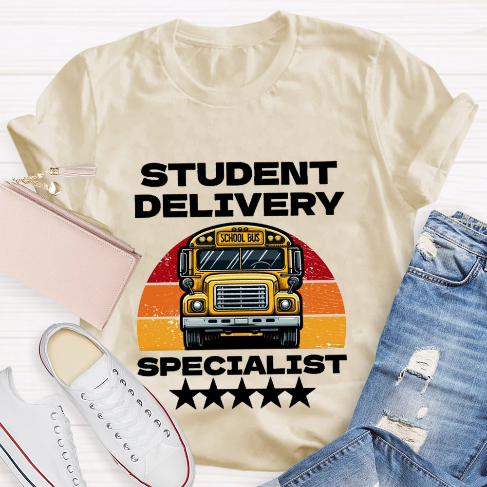 Student Delivery Specialist School Bus Driver T-Shirt