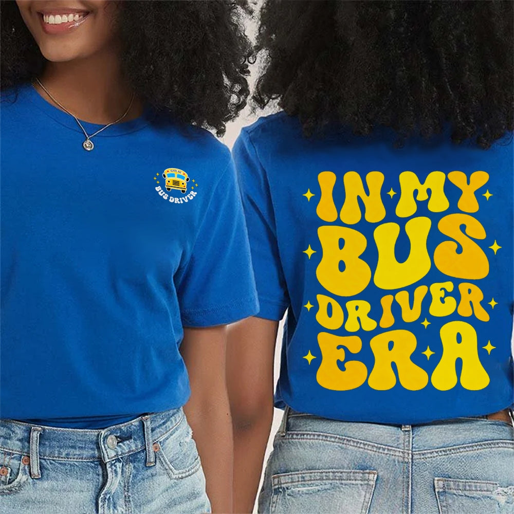 In My Bus Driver Era Double Printed T-Shirt