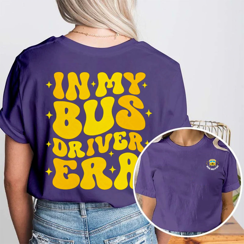 In My Bus Driver Era Double Printed T-Shirt
