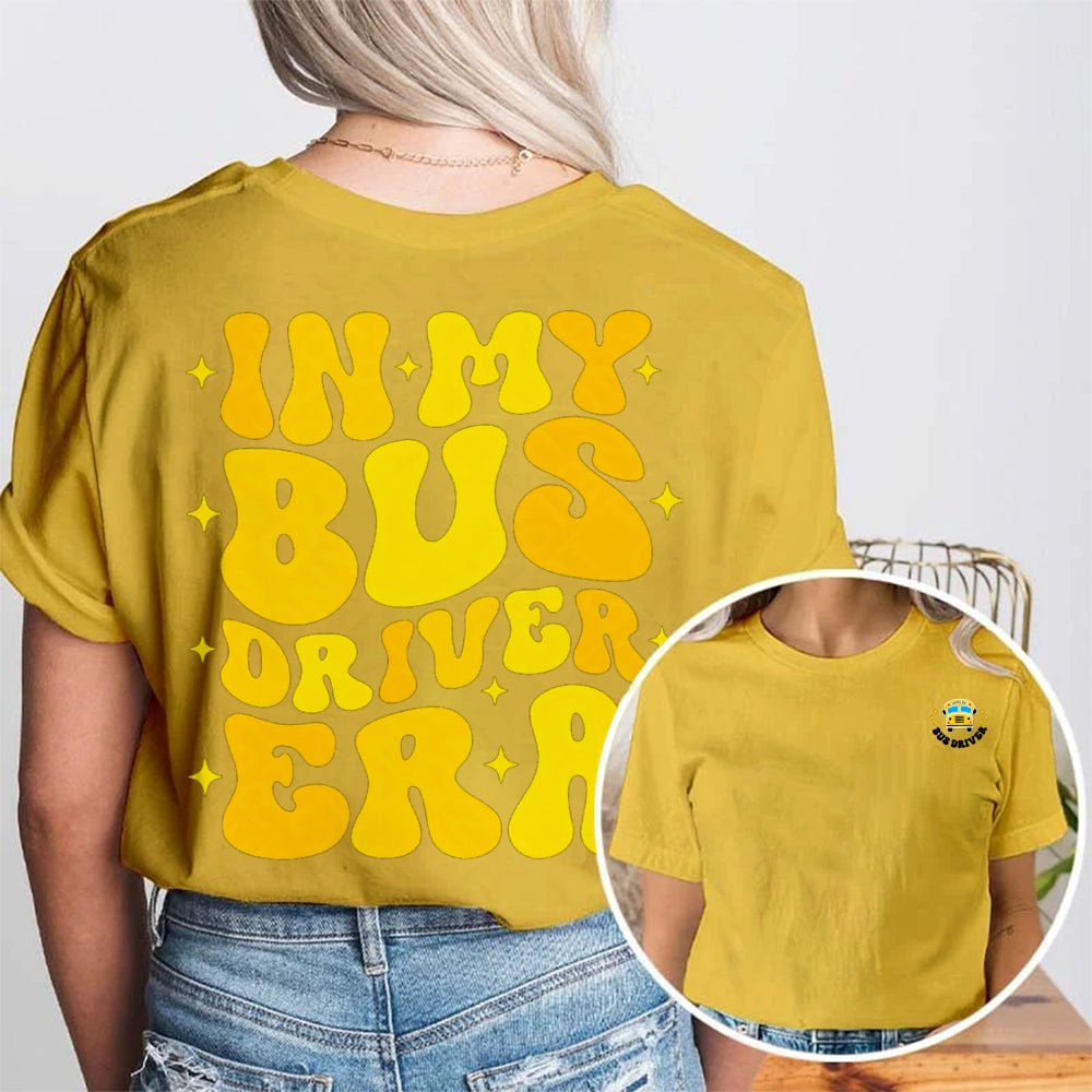 In My Bus Driver Era Double Printed T-Shirt