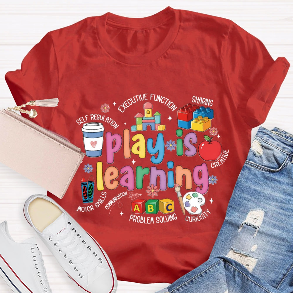 Play Is Learning Caring Sharing Problem Solving T-Shirt