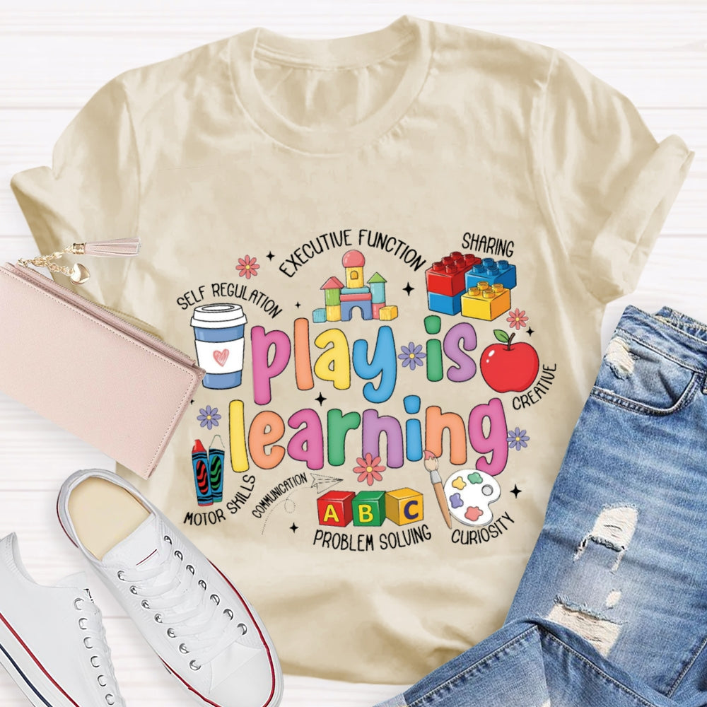 Play Is Learning Caring Sharing Problem Solving T-Shirt