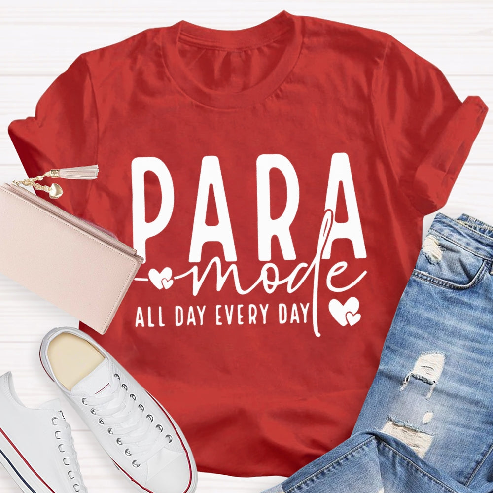 Para Mode All Day Every Day Teacher T-shirt