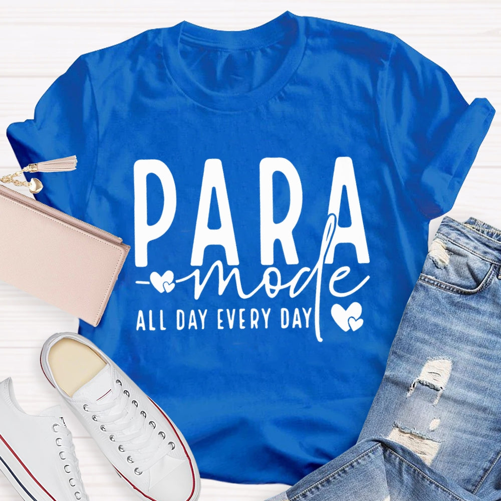 Para Mode All Day Every Day Teacher T-shirt