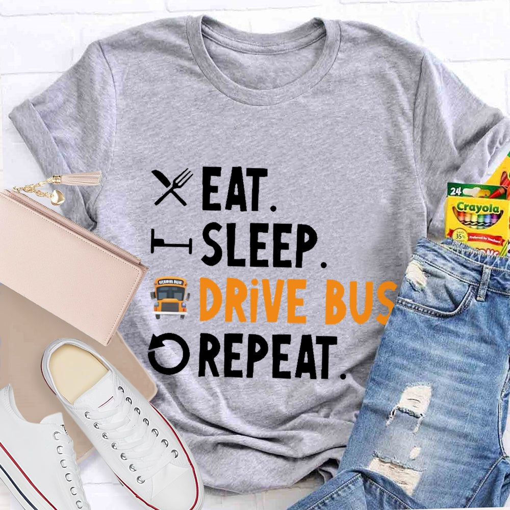 Eat Sleep Drive Bus Repeat T-shirt