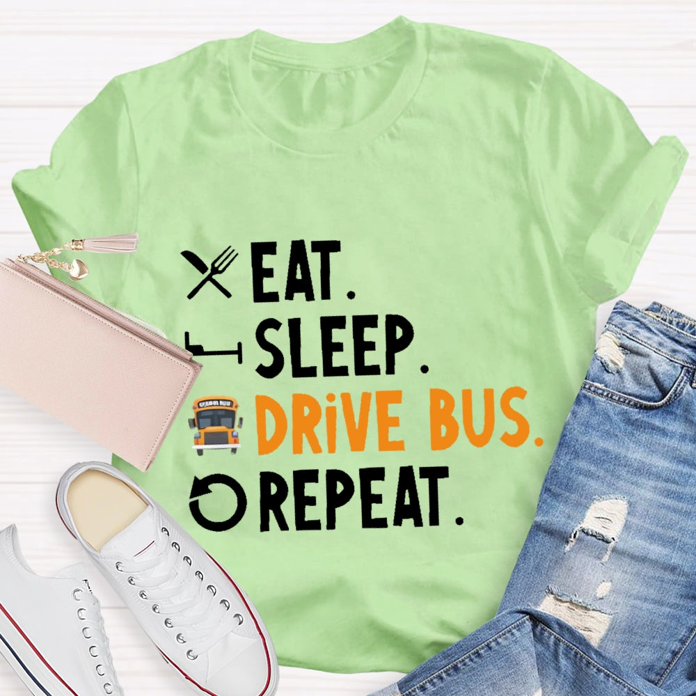 Eat Sleep Drive Bus Repeat T-shirt