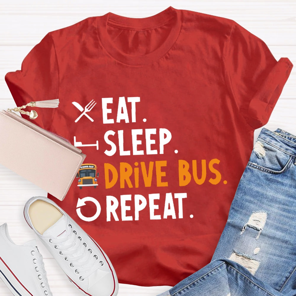 Eat Sleep Drive Bus Repeat T-shirt