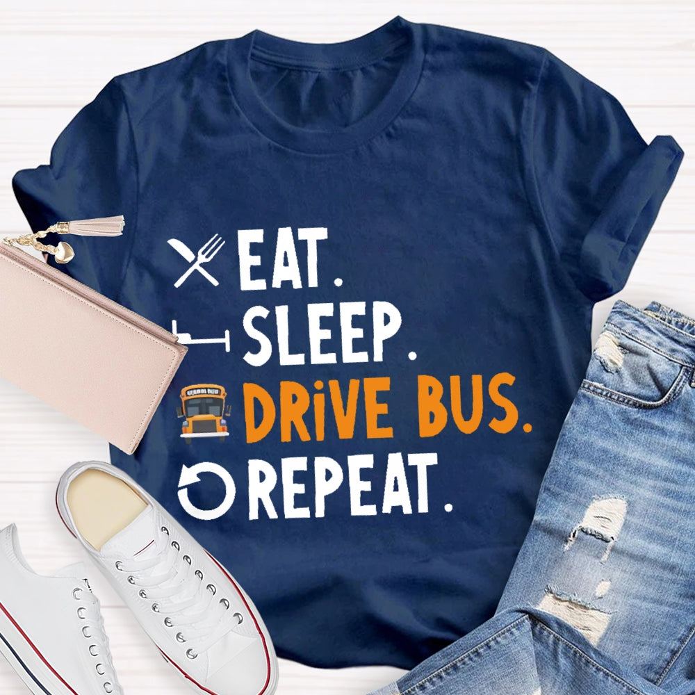 Eat Sleep Drive Bus Repeat T-shirt