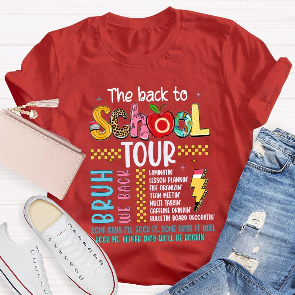 The Back To School Tour Bruh We Back Rock Me Either Way We'Ll Be Rockin T-shirt