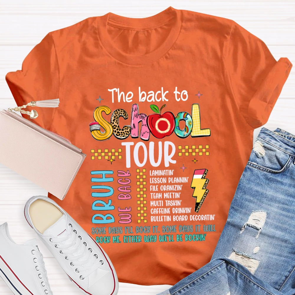 The Back To School Tour Bruh We Back Rock Me Either Way We'Ll Be Rockin T-shirt