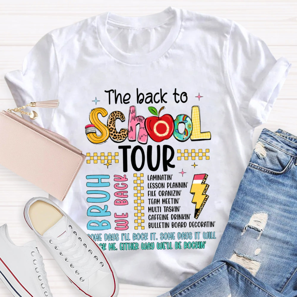 The Back To School Tour Bruh We Back Rock Me Either Way We'Ll Be Rockin T-shirt
