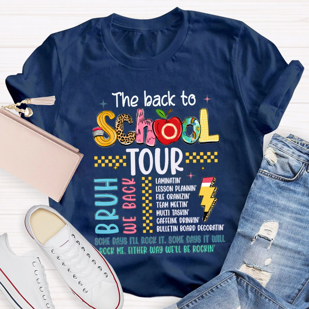 The Back To School Tour Bruh We Back Rock Me Either Way We'Ll Be Rockin T-shirt