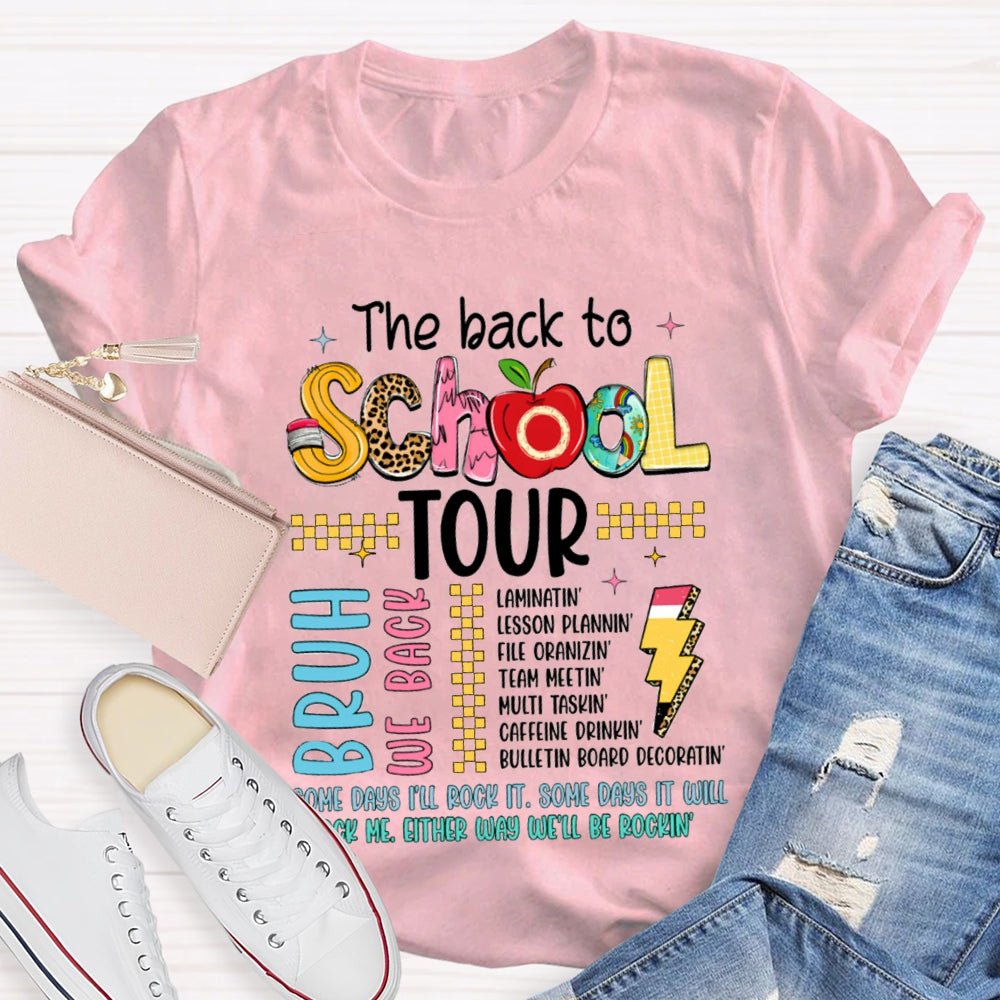 The Back To School Tour Bruh We Back Rock Me Either Way We'Ll Be Rockin T-shirt