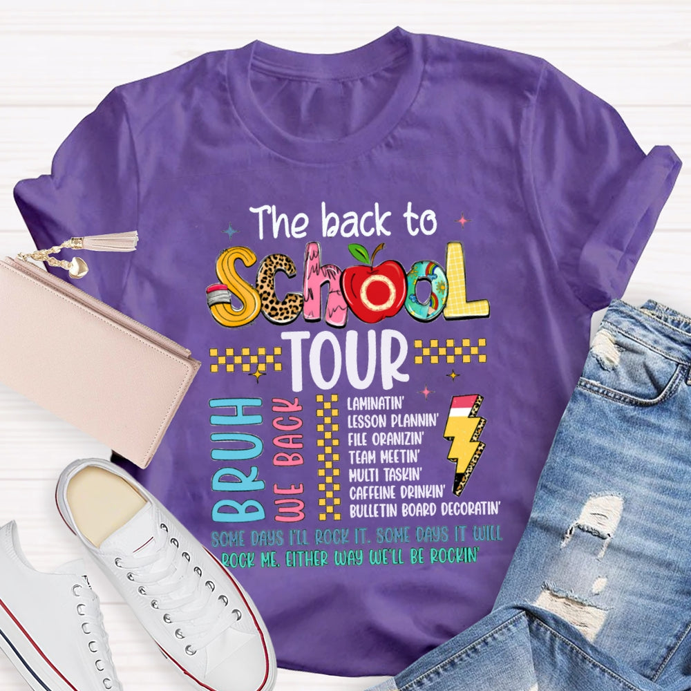 The Back To School Tour Bruh We Back Rock Me Either Way We'Ll Be Rockin T-shirt