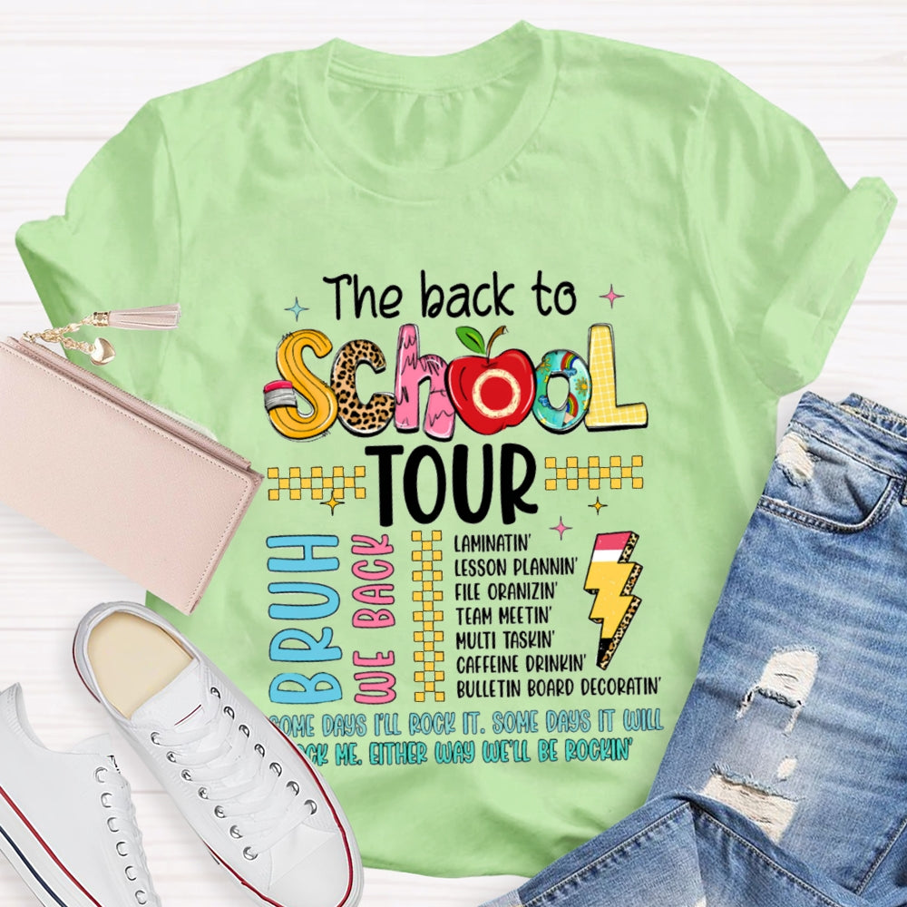 The Back To School Tour Bruh We Back Rock Me Either Way We'Ll Be Rockin T-shirt