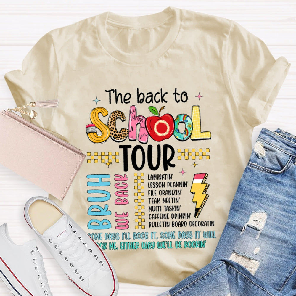 The Back To School Tour Bruh We Back Rock Me Either Way We'Ll Be Rockin T-shirt