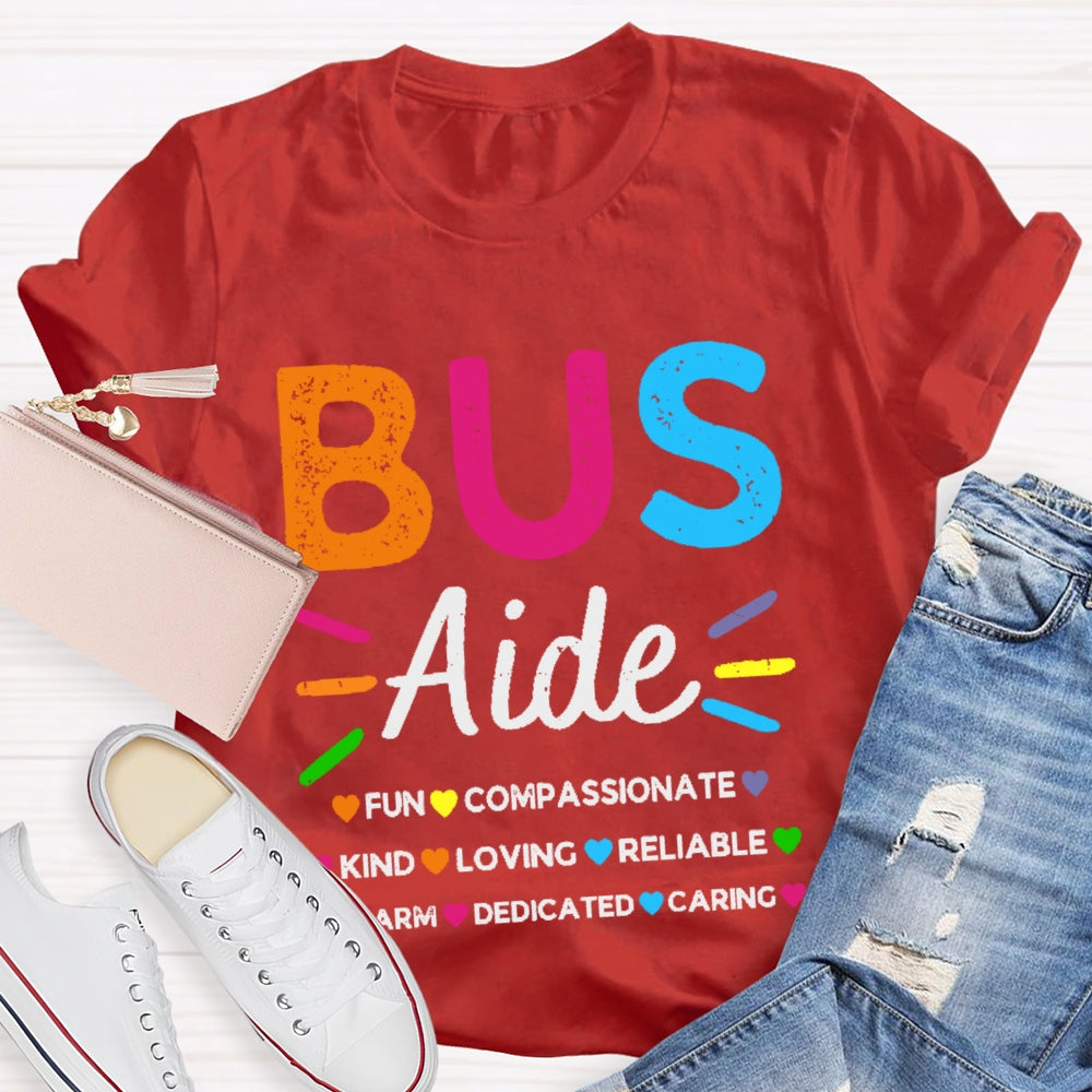 Bus Aide Fun Compassionate Kind Loving T-shirt