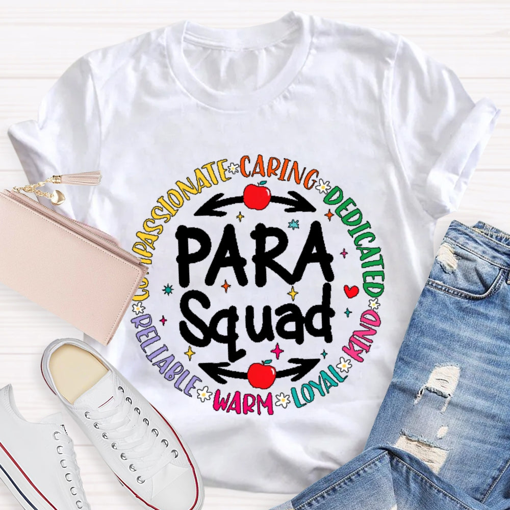 Para Squad Compassionate Caring Dedicated Kind Loyal Warm Reliable T-shirt