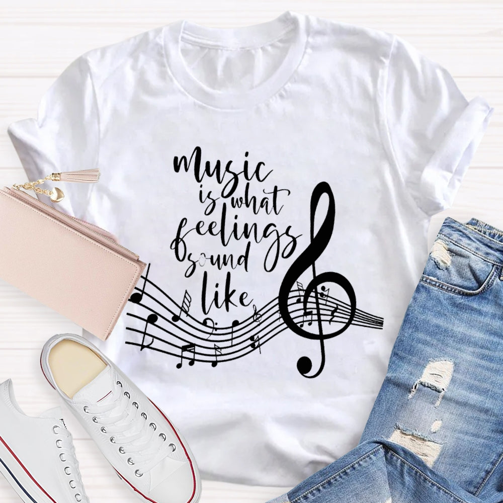 Music Is What Feelings Sound Like Musical Pattern T-shirt