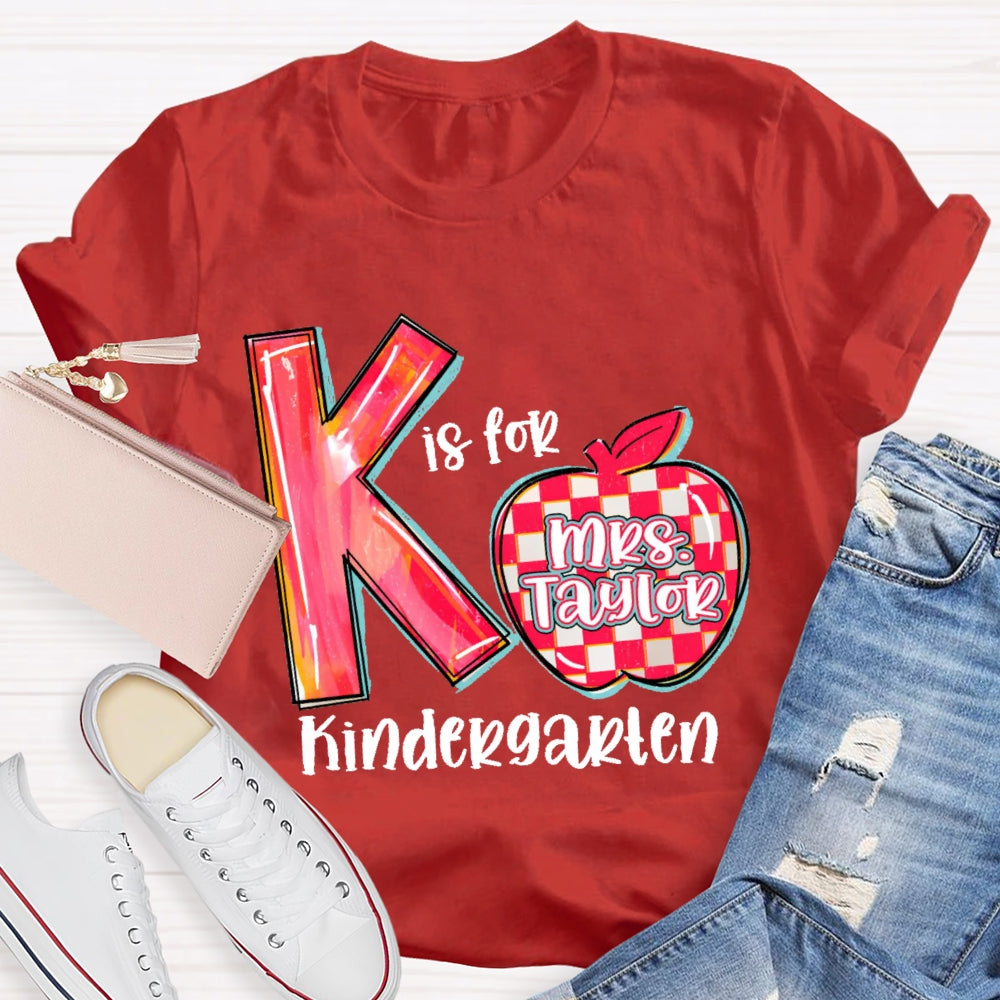Personalized Name K Is For Kindergarten Letters T-shirt