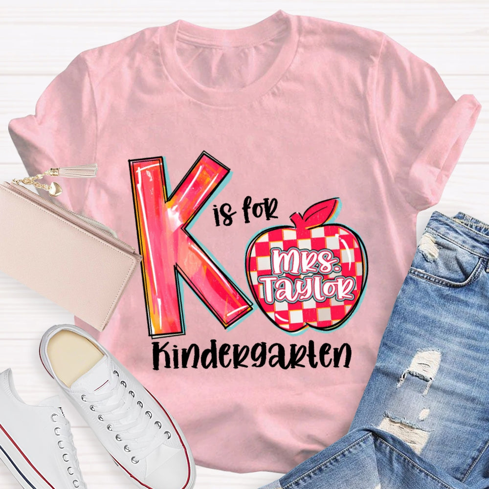 Personalized Name K Is For Kindergarten Letters T-shirt