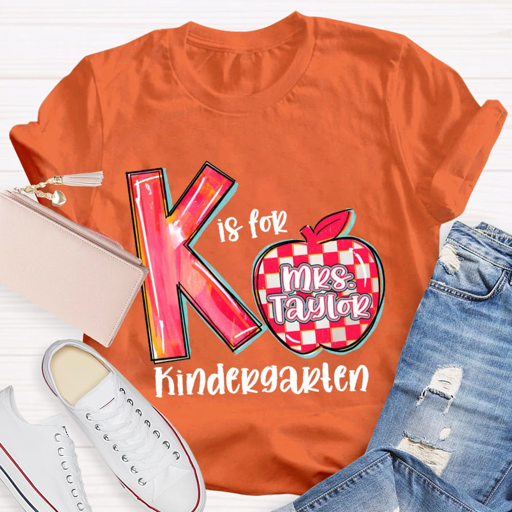 Personalized Name K Is For Kindergarten Letters T-shirt