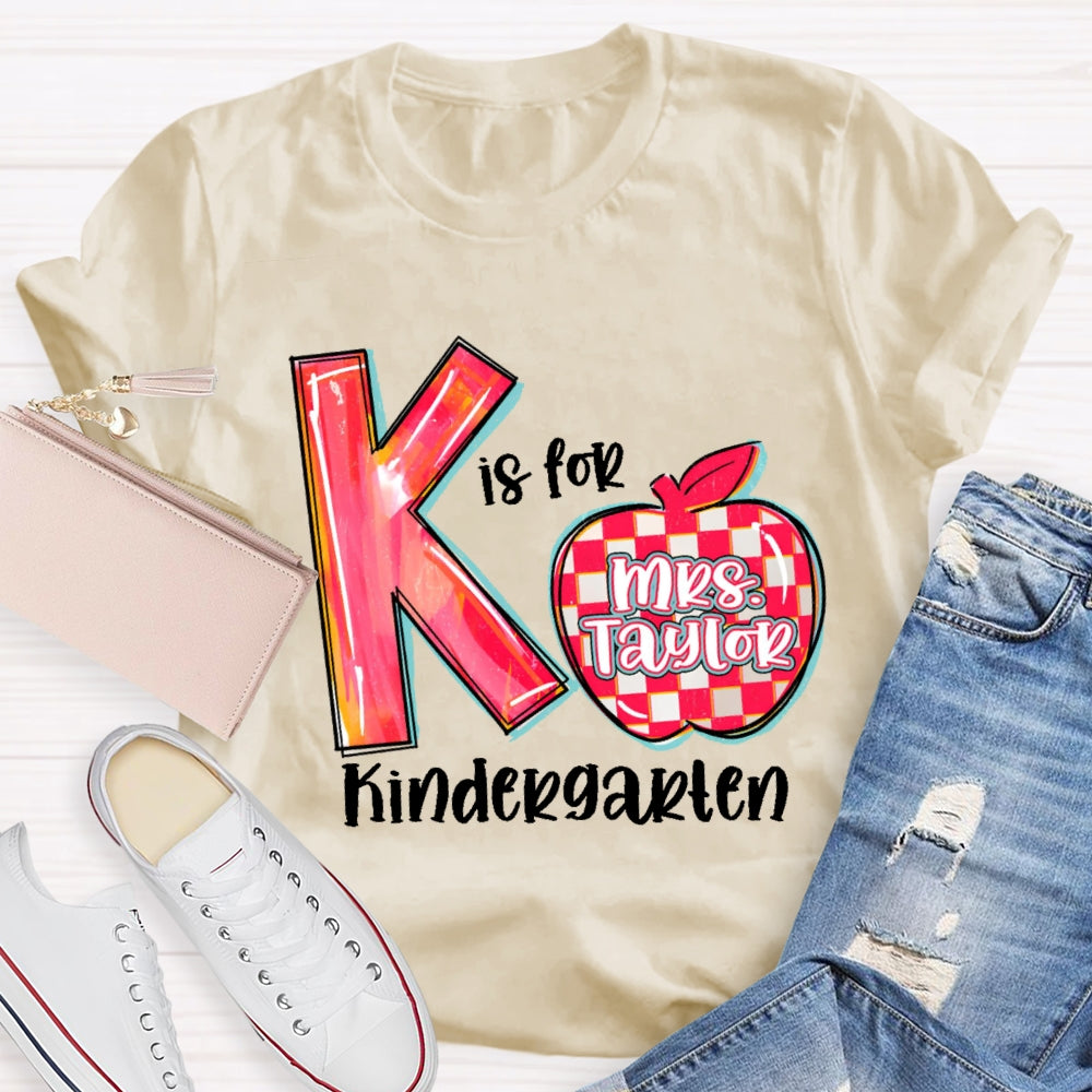 Personalized Name K Is For Kindergarten Letters T-shirt