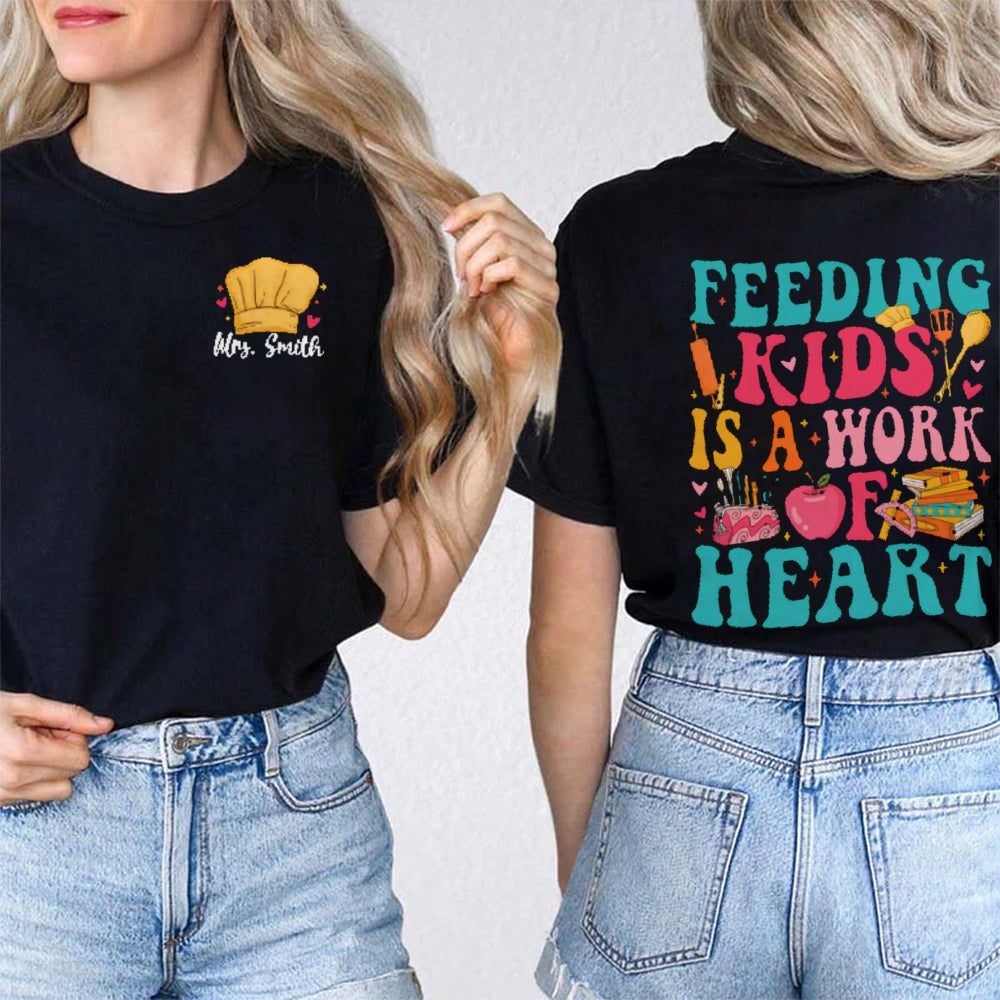 Personalize Name Feeding Kids Is A Work Of Heart Chef Hat Double Printed T-shirt