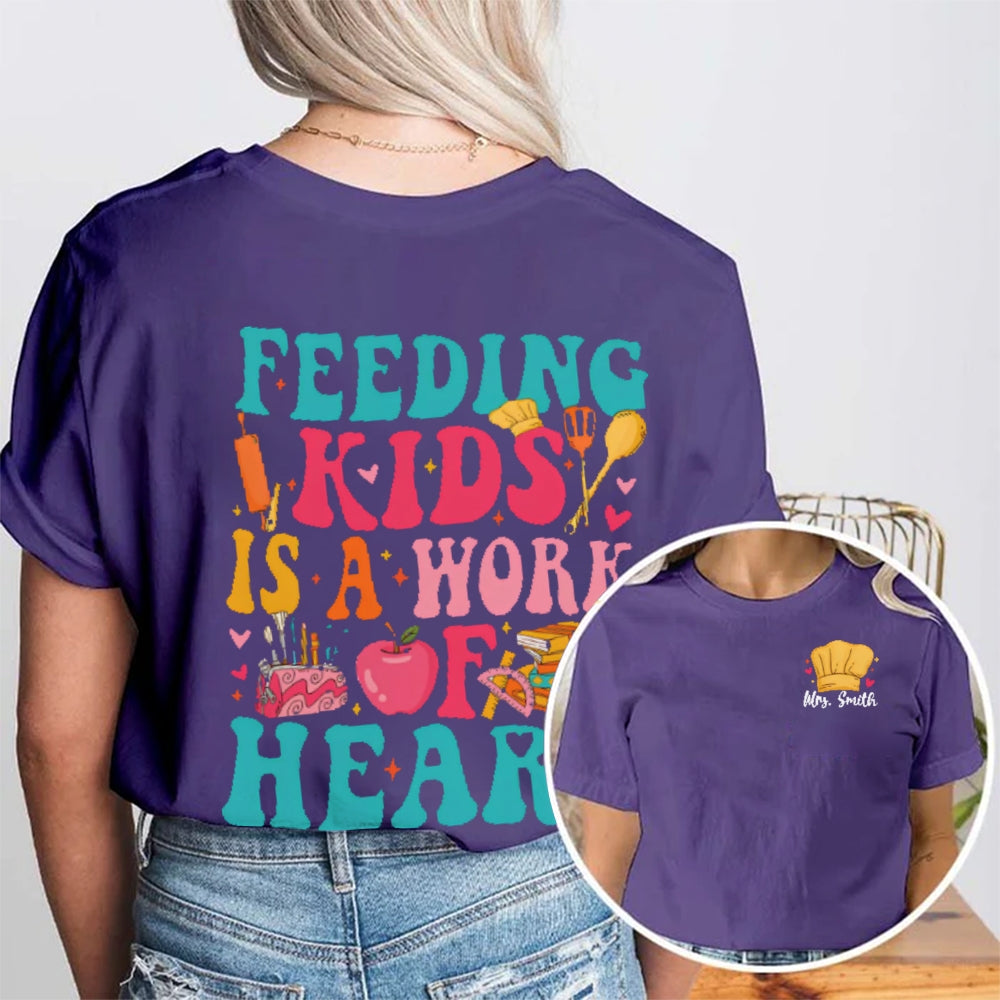 Personalize Name Feeding Kids Is A Work Of Heart Chef Hat Double Printed T-shirt