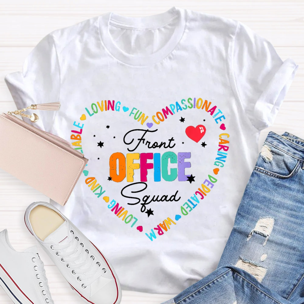 Front Office Squad Loving Fun Compassionate Caring Ware T-shirt