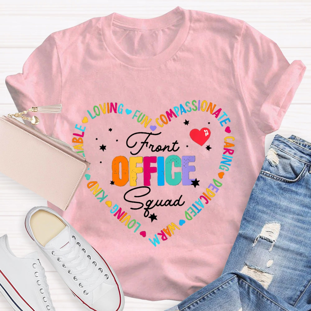 Front Office Squad Loving Fun Compassionate Caring Ware T-shirt