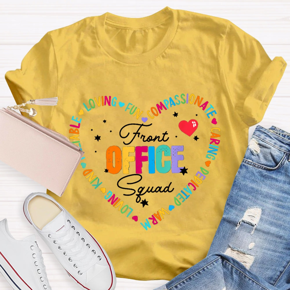 Front Office Squad Loving Fun Compassionate Caring Ware T-shirt