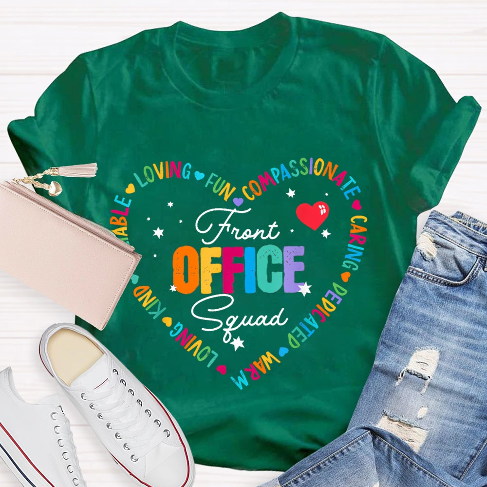 Front Office Squad Loving Fun Compassionate Caring Ware T-shirt