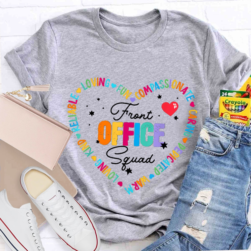 Front Office Squad Loving Fun Compassionate Caring Ware T-shirt