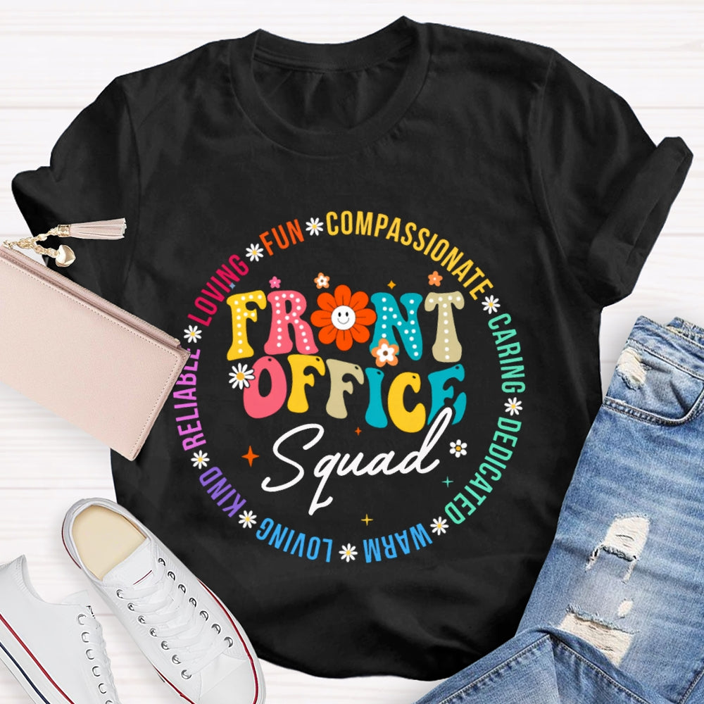 Front Office Squad Loving Fun Caring Warm Dedicated Sunflower T-shirt
